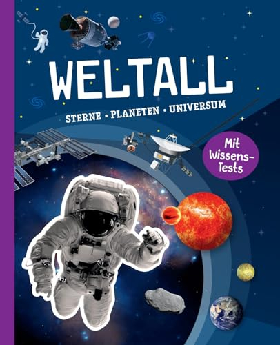 Weltall: Sterne, Planeten, Universum. Mit Wissens-Test. Für Kinder ab 10 Jahren
