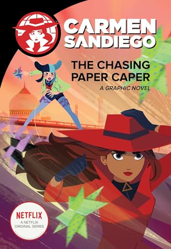 The Chasing Paper Caper: A Graphic Novel: A Carmen Sandiego Netflix Adventure in India – Geography and Culture for Kids (Ages 8-12) (Carmen Sandiego Graphic Novels, 3)