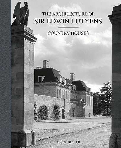 Architecture of Sir Edwin Lutyens, The: The Country Houses /anglais