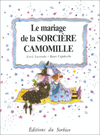 Mariage de la sorciere Camomille