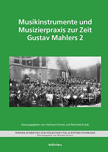 Musikinstrumente und Musizierpraxis zur Zeit Gustav Mahlers 2: Band 009