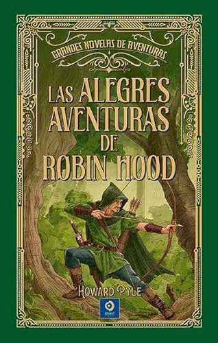 LAS ALEGRES AVENTURAS DE ROBIN HOOD: 23 (GRANDES NOVELAS DE AVENTURAS)