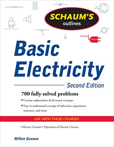 Schaum's Outline of Basic Electricity, Second Edition (Schaum's Outline Series) (SCHAUMS' ENGINEERING)