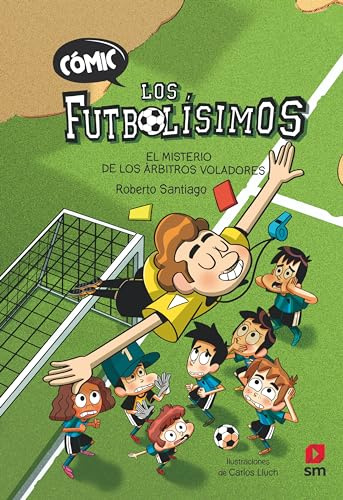 Cómic Los Futbolísimos 1: El misterio de los árbitros voladores