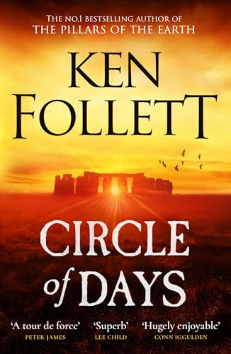 Circle of Days: The epic new novel from the No. 1 bestselling author of The Pillars of the Earth