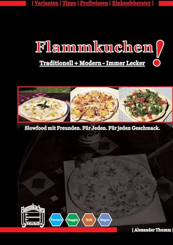 Flammkuchen: Traditionell und modern - Immer lecker!