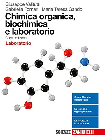 Chimica organica, biochimica e laboratorio. Laboratorio. Per le Scuole superiori