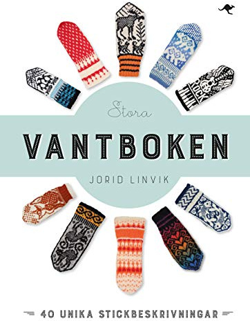 Stora vantboken : 40 unika stickbeskrivningar