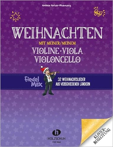Weihnachten mit meiner/meinem Violine, Viola, Violoncello: 32 Weihnachtslieder aus verschiedenen Ländern, Klavierbegleitung