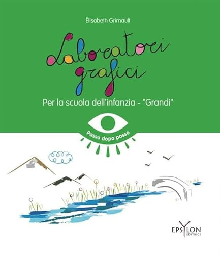 Laboratori grafici per la scuola dell'infanzia. Grandi. Ediz. illustrata