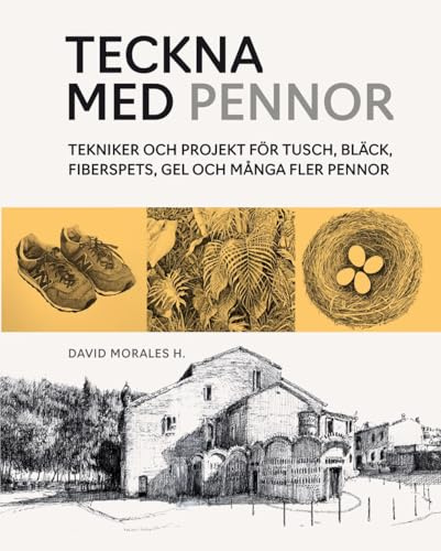 Teckna med pennor : tekniker och projekt för tusch, bläck, fiberspets, gel