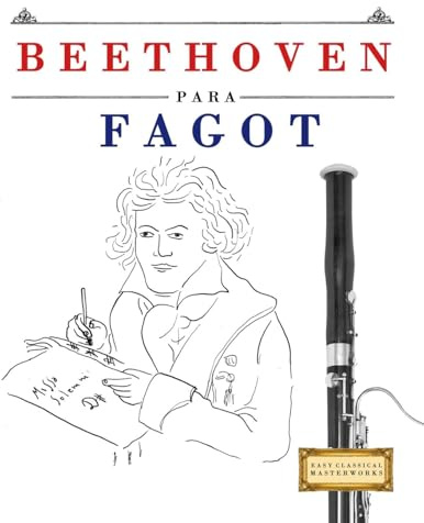 Beethoven para Fagot: 10 Piezas Fáciles para Fagot Libro para Principiantes