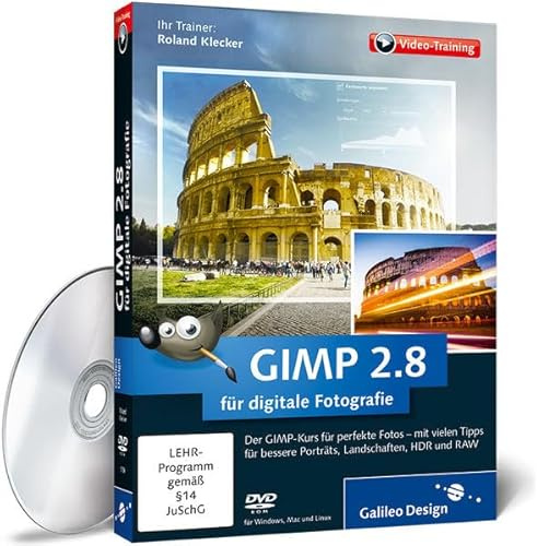 GIMP 2.8 für digitale Fotografie - Das Praxis-Training