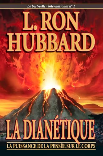 La Dianétique - La Dianétique : La Puissance de la Pensée sur le Corps
