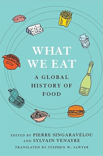 What We Eat: A Global History of Food