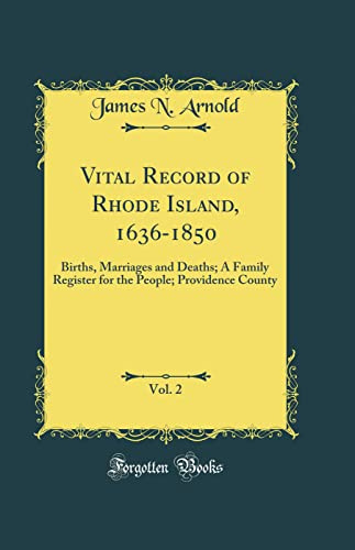 Vital Record of Rhode Island, 1636-1850, Vol. 2