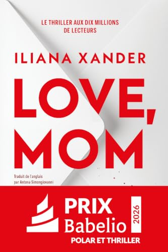 Love, Mom - Le thriller domestique phénomène - Nouveauté 2026 - Prix Babelio 2026 - Le roman aux 10 millions de lecteurs