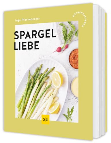 Spargelliebe: Kreative Rezepte zur Spargelzeit - von klassisch bis modern