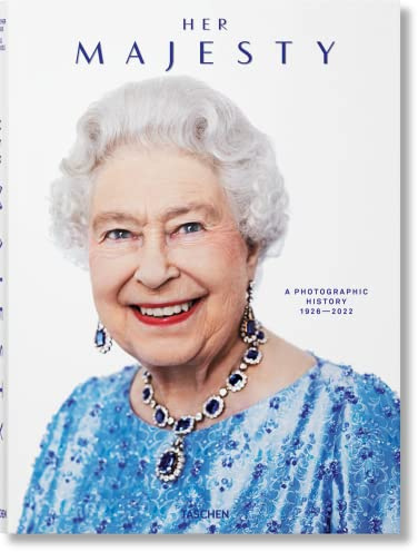 Her Majesty: A Photographic History 1926–2022