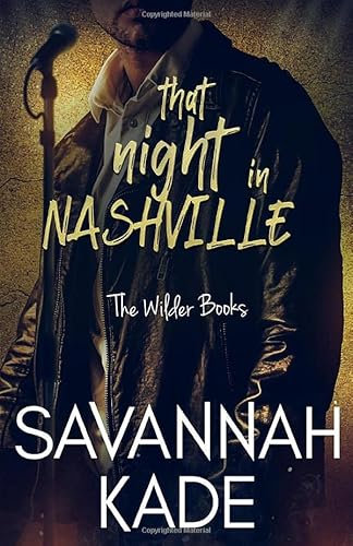 That Night in Nashville: A True Springs Steamy Contemporary Romance: 5 (The Wilder Books)