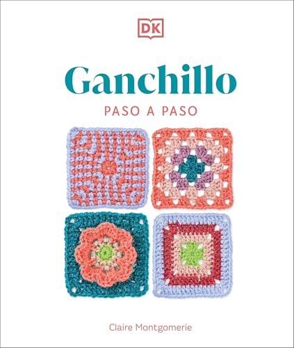 Ganchillo paso a paso (Manualidades DK)