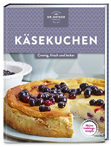 Meine Lieblingsrezepte: Käsekuchen: Cremig, frisch und lecker. Genießen wie im Trend-Café. Käsekuchen und Cheesecakes aus Frischkäse, Quark und Ricotta zum Verlieben!
