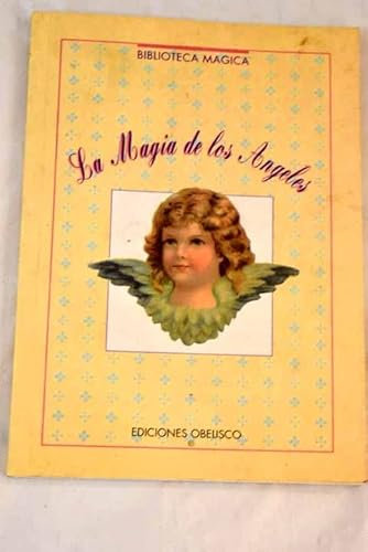 La Magia De Los Angeles / Exploring Angels Magic