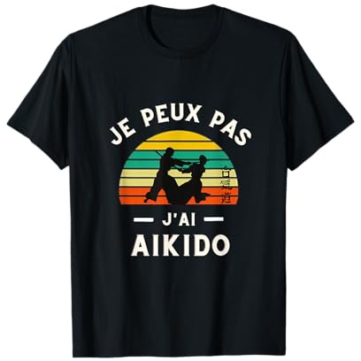 JE PEUX PAS J'AI AIKIDO VINTAGE DESIGN ART MARTIAL JAPONNAIS T-Shirt