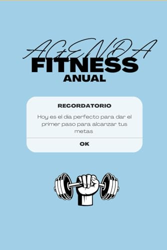 AGENDA FITNESS ANUAL COMPLETA: Esta vez si lograras tus objetivos