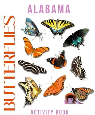Butterflies of Alabama Activity Book: A Young Explorer's Field Guide to the Winged Wonders of Alabama