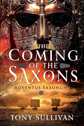 The Coming of the Saxons: Adventus Saxonum