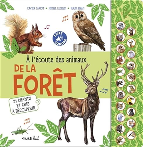 A l'écoute des animaux de la forêt: 21 chants et cris à découvrir