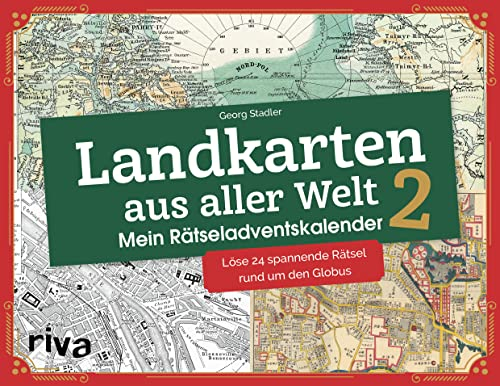 Landkarten aus aller Welt 2 – Mein Rätseladventskalender: Löse 24 spannende Rätsel rund um den Globus. Das perfekte Geschenk für alle Rätsel-und Geographiefans. Ab 12 Jahren