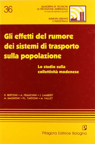Gli effetti del rumore dei sistemi di trasporto sulla popolazione. Lo studio sulla collettività modenese