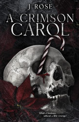 A Crimson Carol: A Dark Festive Short Story