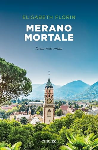 Merano mortale: Kriminalroman
