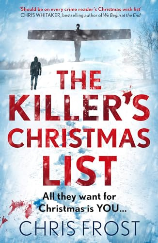THE KILLER’S CHRISTMAS LIST: The instant bestseller: a gripping festive detective crime thriller novel with a chilling twist: Book 1 (DI Tom Stonem)