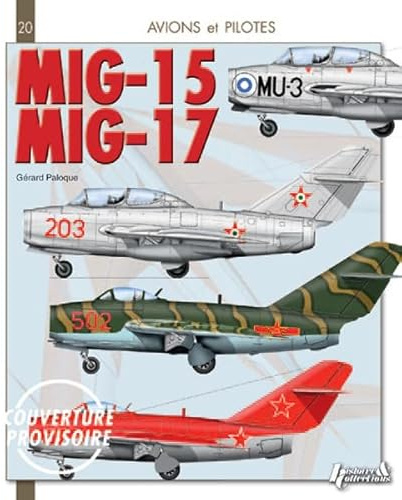 Mikoyan-Gourevitch Mig 15 & 17: Fagot, Midget & Fresco