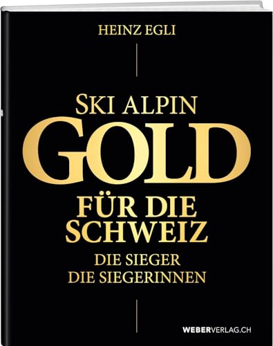 Ski alpin. Gold für die Schweiz. Die Sieger. Die Siegerinnen.