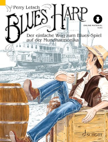 Blues Harp: Der einfache Weg zum Blues-Spiel auf der Mundharmonika. Mundharmonika. Lehrbuch mit Online-Audiodatei.