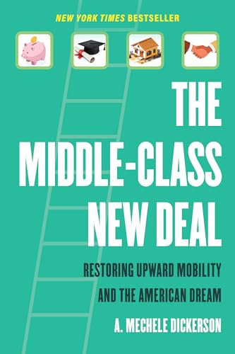 Middle-Class New Deal: Restoring Upward Mobility and the American Dream