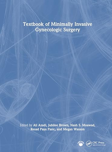 Textbook of Minimally Invasive Gynecologic Surgery