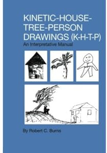 Kinetic-House-Tree-Person Drawings: K-H-T-P: An Interpretative Manual