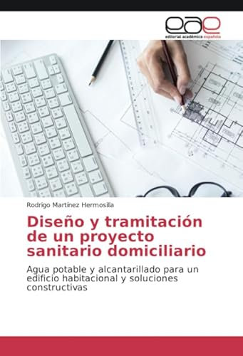 Diseño y tramitación de un proyecto sanitario domiciliario: Agua potable y alcantarillado para un edificio habitacional y soluciones constructivas