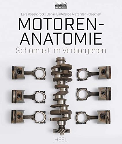Motoren-Anatomie: Schönheit im Verborgenen