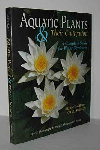 Aquatic Plants & Their Cultivation: A Complete Guide for Water Gardeners