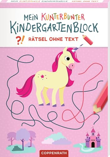 Mein kunterbunter Kindergartenblock: Rätsel ohne Text (Einhörner): Rätselblock ohne Text ab 4 Jahren, ohne Hilfe selber rätseln