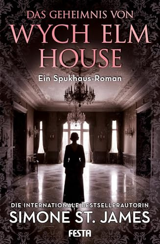 Das Geheimnis von Wych Elm House: Ein Spukhaus-Roman