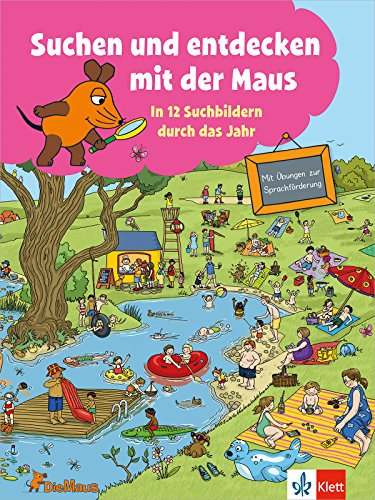Die Maus: Suchen und entdecken mit der Maus - In 12 Suchbildern durch das Jahr (Üben mit der MAUS)
