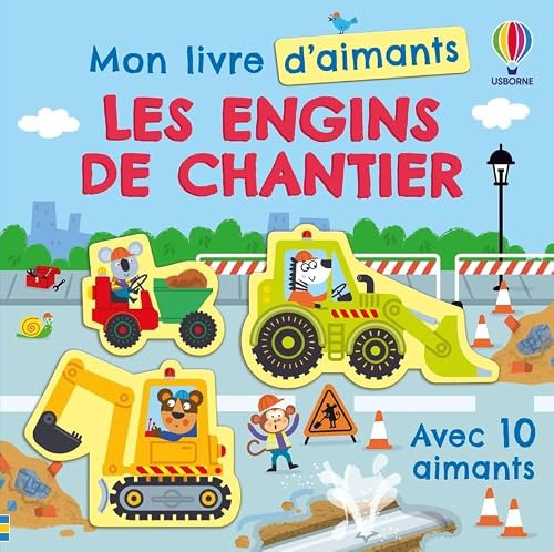 Les engins de chantier - Mon livre d'aimants - Dès 3 ans
